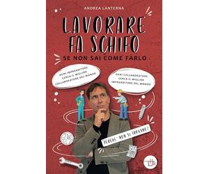 Lavorare fa schifo: Se non sai come farlo