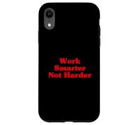 Lavorare in modo più intelligente, non più difficile, motivazione divertente Custodia per iPhone XR