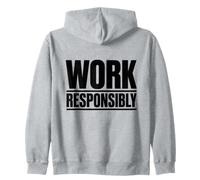 Lavorare in Modo responsabile | Regalo della Campagna di sensibilizzazione sulla Sicurezza sul Posto di Lavoro Felpa con Cappuccio