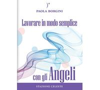Lavorare in modo semplice con gli angeli – Colibri