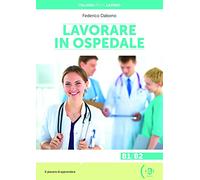 Lavorare in ospedale: Lavorare in ospedale + online MP3 audio