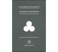 Lavorare in psichiatria. Manuale per gli operatori della salute mentale