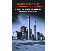Lavorare manca. La crisi vista dal basso