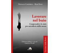 Lavorare nel buio. Comprendere lo stato pre-suicidario della mente