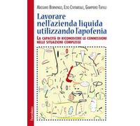 Lavorare nell'azienda liquida utilizzando l'apofenia. La capacità di riconoscere le connessioni nelle situazioni complesse