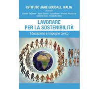 Lavorare per la sostenibilità. Educazione e impegno civico [Paperback] Istituto