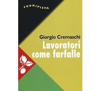 Lavoratori come farfalle. La resa del più forte sindacato d'Europa