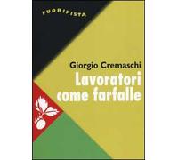 Lavoratori come farfalle. La resa del più forte sindacato d'Europa