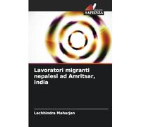 Lavoratori migranti nepalesi ad Amritsar, India