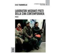 Lavoratori migranti poeti della Cina contemporanea