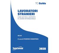 Lavoratori stranieri. Come gestire il rapporto di lavoro internazionale
