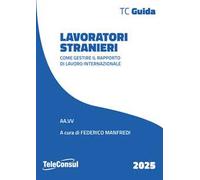 Lavoratori stranieri. Come gestire il rapporto di lavoro internazionale