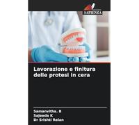 Lavorazione e finitura delle protesi in cera