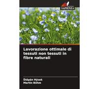 Lavorazione ottimale di tessuti non tessuti in fibre naturali