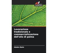 Lavorazione tradizionale e commercializzazione dell'olio di palma