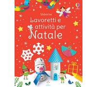Lavoretti e attività per Natale. Ediz. a colori