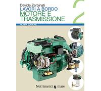 Lavori a bordo. Ediz. ampliata. Motore e trasmissione (Vol. 2)