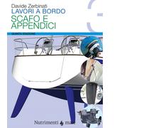 Lavori a bordo. Vol. 3: Scafo e appendici.