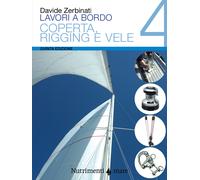 Lavori a bordo. Vol. 4 - Zerbinati Davide