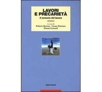 Lavori e precarietà. Il rovescio del lavoro