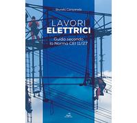 Lavori elettrici. Guida secondo la norma CEI 11/27