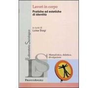 Lavori in corpo. Pratiche ed estetiche di identità