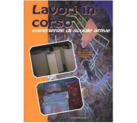Lavori in corso. Esperienze di scuole attive