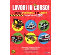 Lavori in corso! Veicoli d'emergenza e da lavoro con i mattoncini Lego®