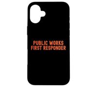 Lavori pubblici Primo soccorritore Pride Support City Worker Crew Custodia per iPhone 16 Plus