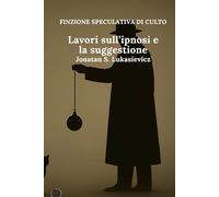 Lavori sull’ipnosi e la suggestione