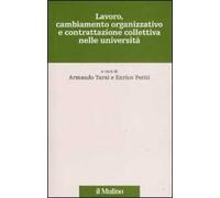 Lavoro, cambiamento organizzativo e contrattazione collettiva nelle università