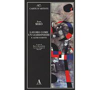 Lavoro come un giardiniere e altri scritti