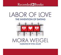 Lavoro d"amore: L"invenzione degli appuntamenti