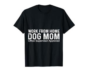 Lavoro da casa Dog Mom - Approvato dal supervisore dell'ufficio Maglietta