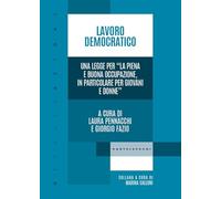 Lavoro democratico. Una legge per la piena e buona...