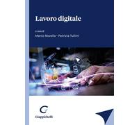 Lavoro digitale - Tullini P. (cur.); Novella M. (cur.)