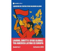 Lavoro, diritti e sfide globali tra America Latina. Quaderno 2