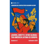 Lavoro, diritti e sfide globali tra America Latina. Quaderno 2