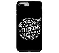 Lavoro duro in modo che i miei polli possano avere una vita migliore Custodia per iPhone 7 Plus/8 Plus