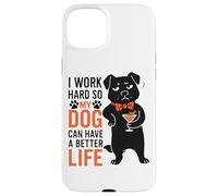 Lavoro duro in modo che il mio cane possa avere una vita migliore Custodia per iPhone 15 Plus