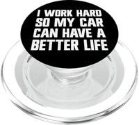 Lavoro duro perché la mia macchina possa avere una bella vita - Funny Carguy PopSockets PopGrip per MagSafe