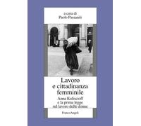 Lavoro e cittadinanza femminile. Anna Kuliscioff e la prima legge sul lavoro delle donne