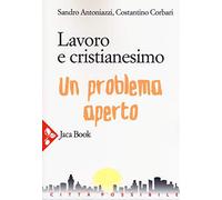 Lavoro e cristianesimo. Un problema aperto