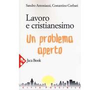 Lavoro e cristianesimo. Un problema aperto