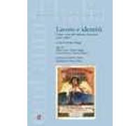 Lavoro e identità. I cento anni del sindacato ferrovieri (1907-2007)