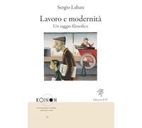 Lavoro e modernità. Un saggio filosofico