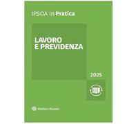 Lavoro e previdenza 2025 Ipsoa in pratica