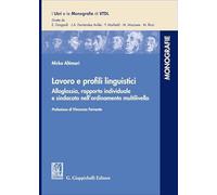 Libri Mirko Altimari - Lavoro E Profili Linguistici. Alloglossia, Rapporto Indiv