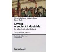 Lavoro e società industriale. Da Adam Smith a Karl Polanyi
