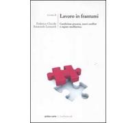 Lavoro in frantumi. Condizione precaria, nuovi conflitti e regime neoliberista